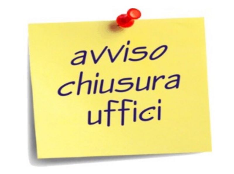 CHIUSURA UFFICIO ANAGRAFE-PROTOCOLLO-STATO CIVILE