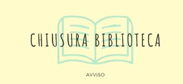 Avviso chiusura Biblioteca